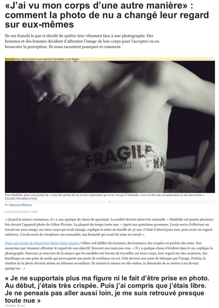 Extrait de l'article de Bertrand Métayer paru dans Le Parisien le 28 septembre 2022 dans la rubrique intime sur comment la photo de nu a changé le regard des gens sur eux-mêmes, en séance photo estime de soi par l'image avec la femme photographe professionnelle Céline Pivoine Eyes en ile de France